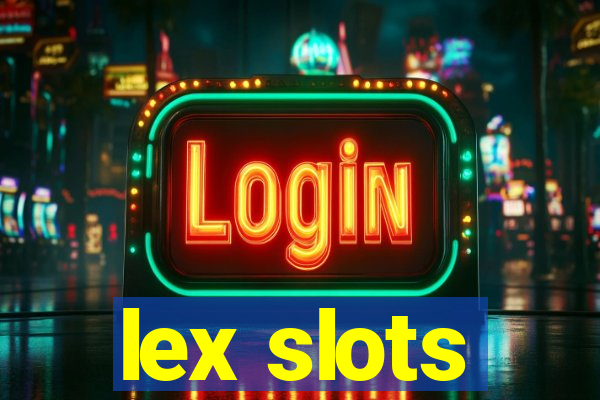 lex slots
